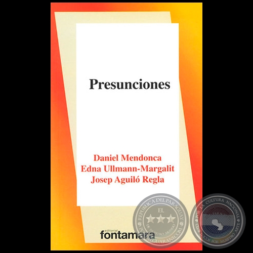PRESUNCIONES - Autores: DANIEL MENDONCA / EDDNA ULLMANN-MARGALIT / JOSEP AGUILÓ REGLA - Año 2019